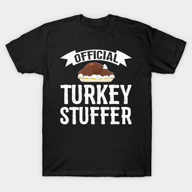 Thanksgiving Official Turkey Stuffer T-Shirt by Rengaw Designs